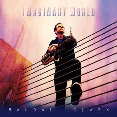 【柔顺爵士】RandalClark-2021-ImaginaryWorld(FLAC)